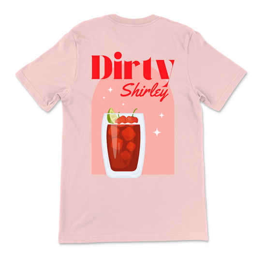 Dirty Shirley T-Shirt